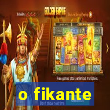o fikante